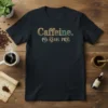 Caffeine. PO. Q4H. PRN. stylish graphic design printed on comfortable cotton t-shirt