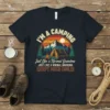 I'm A Camping Just text design featuring creative typography on quality t-shirt