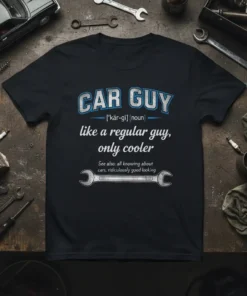 Black t-shirt with "CAR GUY ['kär-gi] noun like a regular guy, only cooler See also: all knowing about cars, ridiculously