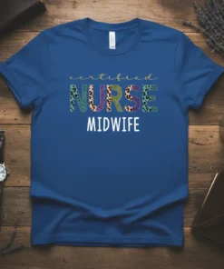 Certified Nurse Midwife text with leopard print letters and white text below, on a blue t-shirt