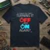 C:/>Have You Tried Turning It Off And On Again? text with red and blue power button graphics on a navy