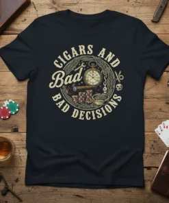 Cigars and Bad Decisions text on a dark t-shirt with vintage cigar, pocket watch, and poker chips graphic