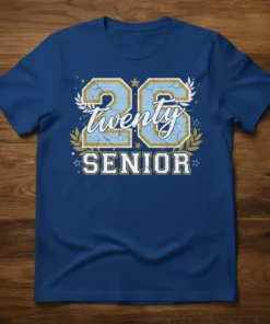The "26 Twenty SENIOR" t-shirt design features distressed blue numbers and gold laurel wreaths. It includes the word "twenty" in