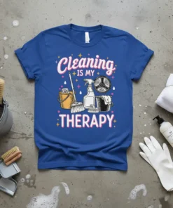 Cleaning IS MY THERAPY quote on a blue t-shirt with cleaning supplies graphics