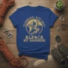 Climbing, You Say? Alpaca My Harness text and alpaca graphic on a blue t-shirt, outdoor adventure theme