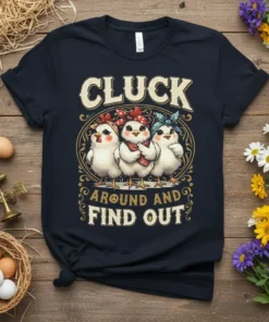 Cluck Around and Find Out text with three cute chicks wearing bandanas on a navy t-shirt