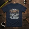 I'm Not CLUMSY JUST text design featuring stylish typography on quality t-shirt