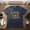 Navy t-shirt with "Coffee Helps" text and graphics of coffee beans and french presses in gold