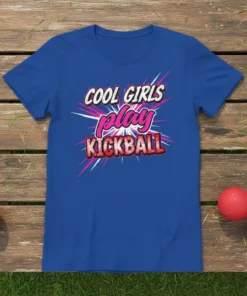 COOL GIRLS play KICKBALL text design with pink and white accents on a royal blue t-shirt