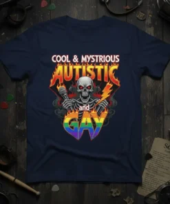 COOL & MYSTRIIOUS AUTISTIC and GAY eye-catching graphic design printed on comfortable cotton t-shirt