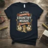 T-shirt with text "I'm Either Listening To Country Music Or Thinking About It", featuring guitars and cowboy boots