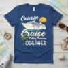 Cousin Cruise Making Memories TOGETHER text with a cruise ship and palm tree graphic on a navy t-shirt