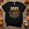 2025 Thanksgiving Crew t-shirt with the quote "We Might Be A Crazy Family But We Would Never Wish For It