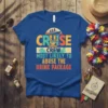 Blue t-shirt with "Cruise Crew Most Likely To Abuse The Drink Package" text and cruise ship graphic