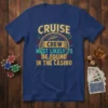 Cruise Crew Most Likely To Be Found In The Casino text design with cruise ship and casino card symbols on