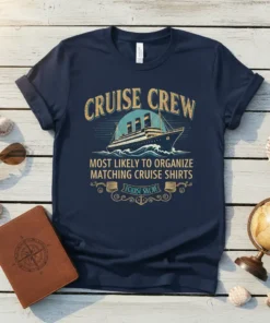 Cruise Crew Most Likely To Organize Matching Cruise Shirts tee featuring a vintage cruise ship graphic and ocean waves