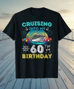 Cruising Into My 60th Birthday text with cruise ship, palm trees, and balloons graphic on a black t-shirt