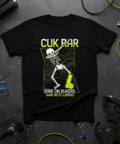 Black t-shirt with "CUK PAR DARE ON BUKERS JUAK AISTE CUMERS" text, a dabbing skeleton graphic, and circuit board design