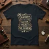 DAD. GRANDPA. THE MAN. text design featuring detailed typography on quality t-shirt