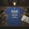 DAD THE MAN WHO HAS EVERYTHING EXCEPT A FULL HEAD HAIR quote on a blue t-shirt, featuring vintage distressed typography