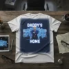 Daddy's Home T-Shirt featuring President Trump in front of the White House, bold text design