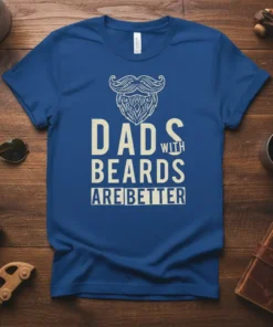 Dads With Beards Are Better text and beard graphic on a royal blue t-shirt