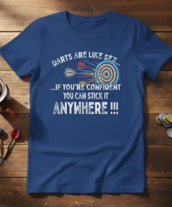 DARTS ARE LIKE SEX... text design featuring eye-catching typography on quality t-shirt