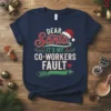 Dear Santa It's My Co-Workers Fault funny Christmas quote t-shirt with Santa hat graphic