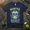 Diabetics skull graphic T-Shirt with text "The Only People Who Take Drugs To Avoid Getting High" and syringe imagery