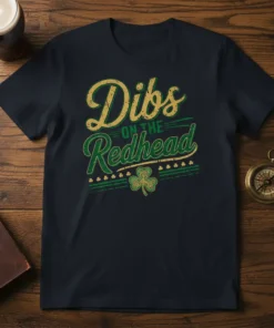 Navy t-shirt with "Dibs on the Redhead" text in gold and green, featuring a shamrock graphic