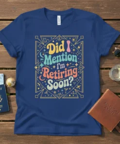 Did I Mention I'm Retiring Soon? funny retirement quote t-shirt design with colorful retro font and travel icons