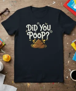Did You Poop? funny toddler t-shirt with poop graphic and playful text, black tee