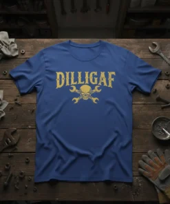 DILLIGAF text with skull and crossed wrenches graphic on a blue t-shirt, automotive humor design