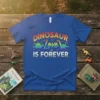 Dinosaur Love Is Forever T-Shirt with rainbow text and cute dinosaur graphics, perfect for dinosaur lovers
