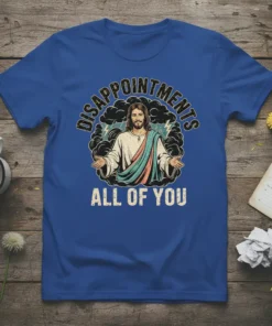 Disappointments All Of You Jesus humor t-shirt design with Jesus surrounded by clouds and lightning