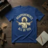 Disappointments All Of You Jesus humor t-shirt with a graphic of Jesus and text