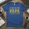 Blue t-shirt with gold text "DO NOT DISTURB PAPA IS RESTING HIS EYES" for Father's Day gift