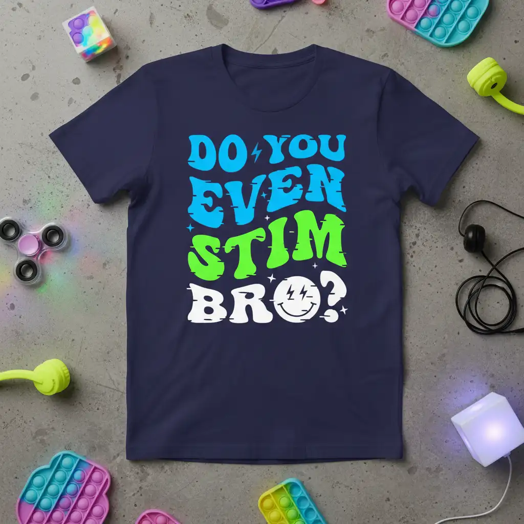 Do You Even Stim Bro? text graphic with lightning bolt smiley on navy blue t-shirt