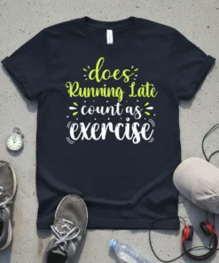 Does Running Late Count As Exercise quote on a navy blue t-shirt, featuring playful yellow and white typography, with fitness