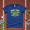 Blue t-shirt with yellow and blue text reading "DOES THIS FIELD DAY SHIRT MAKE ME LOOK FAST?" and a running