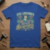 Dog groomer t-shirt with text "Dog Groomer I Make Bitches Beautiful," featuring a terrier dog, scissors, and roses