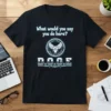 Black t-shirt with "What would you say you do here?" and D.O.G.E. text, featuring a government-style emblem