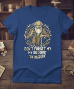 Vintage style t-shirt design with text "DON'T FORGET MY MY MY " and illustration of an old man