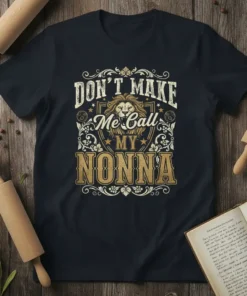 Don't Make Me Call My Nonna quote t-shirt with lion graphic and ornate border, ideal for Italian grandmas