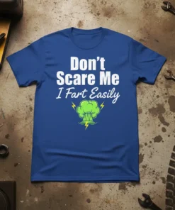 Don't Scare Me I Fart Easily funny quote t-shirt with green fart cloud graphic