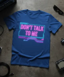 Don't Talk To Me neon sign graphic t-shirt with cybernetic circuit board design in pink and blue