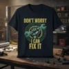 Don't Worry I Can Fix It t-shirt featuring a robot hand holding a wrench within a circular gear design