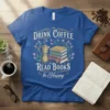 DRINK COFFEE READ BOOKS be Happy quote on a royal blue t-shirt with a coffee maker and stack of books