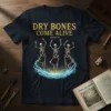 Dry Bones Come Alive Ezekiel 37 Christian T-Shirt with dancing skeletons and golden text
