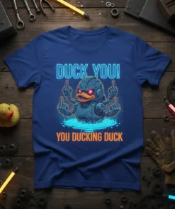 Robot duck giving middle fingers with text DUCK YOU! YOU DUCKING DUCK, blue t-shirt design